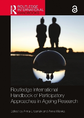 Routledge International Handbook of Participatory Approaches in Ageing Research - 