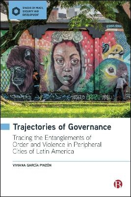 Trajectories of Governance - Viviana García Pinzón