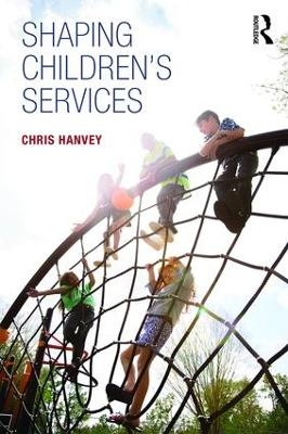 Shaping Children's Services - Chris Hanvey