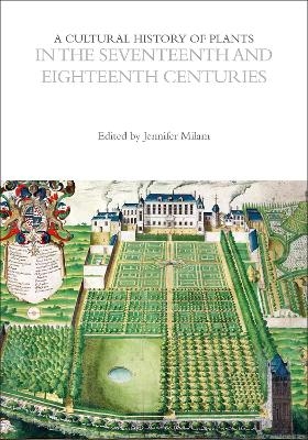 A Cultural History of Plants in the Seventeenth and Eighteenth Centuries - 