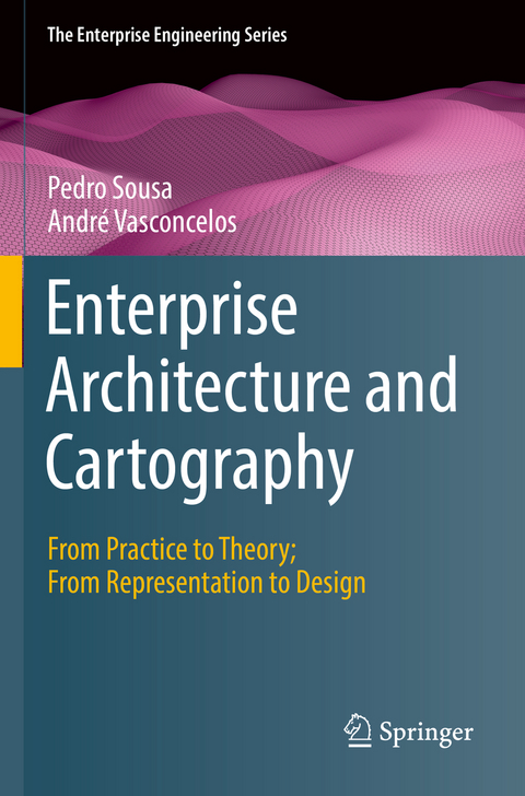 Enterprise Architecture and Cartography - Pedro Sousa, André Vasconcelos