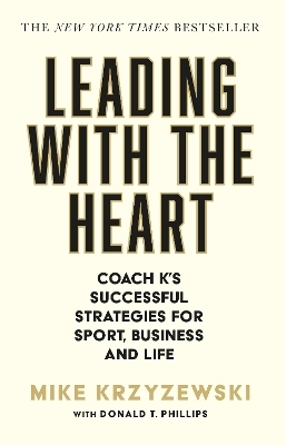 Leading with the Heart - Mike Krzyzewski