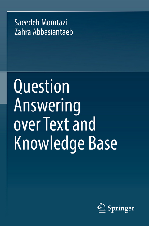 Question Answering over Text and Knowledge Base - Saeedeh Momtazi, Zahra Abbasiantaeb