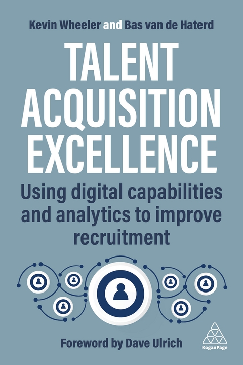 Talent Acquisition Excellence - Kevin Wheeler, Bas van de Haterd