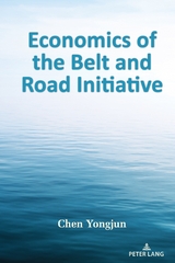 Economics of the Belt and Road Initiative - Chen Yongjun