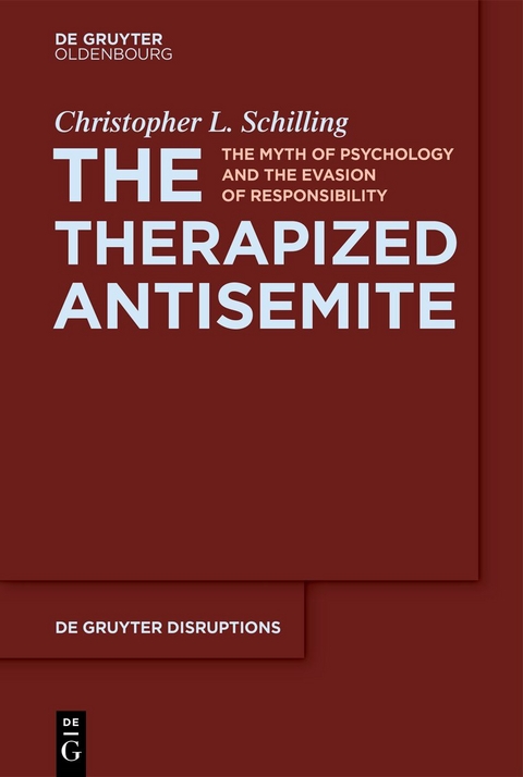 The Therapized Antisemite - Christopher L. Schilling