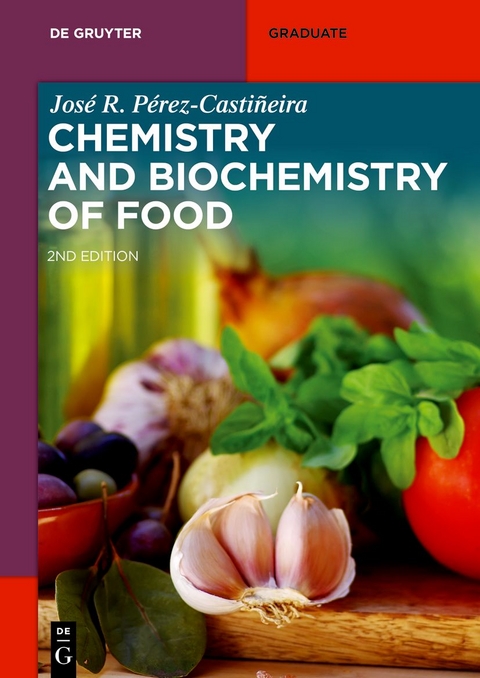 Chemistry and Biochemistry of Food - Jose Pérez-Castiñeira