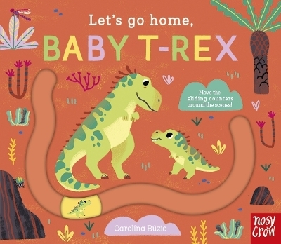 Let's Go Home, Baby T-Rex - Carolina Búzio