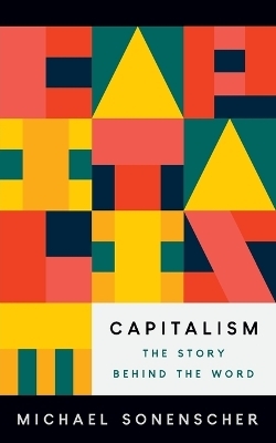 Capitalism - Michael Sonenscher