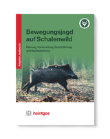 Bewegungsjagd auf Schalenwild - Martin Erl, Wolfgang Heintges