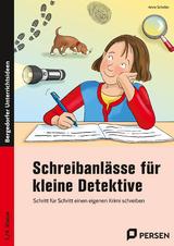 Schreibanlässe für kleine Detektive - Anne Scheller