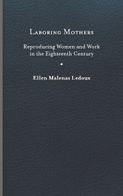 Laboring Mothers - Ellen Malenas Ledoux