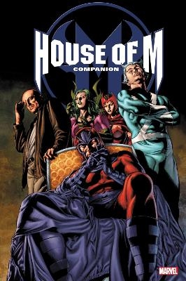 House of M Omnibus Companion - Chris Claremont, Brian Michael Bendis, Aaron Lopresti