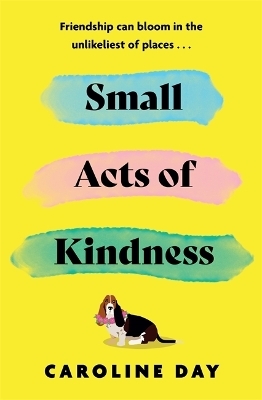 Small Acts of Kindness - Caroline Day