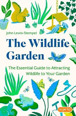 The Wildlife Garden - John Lewis-Stempel