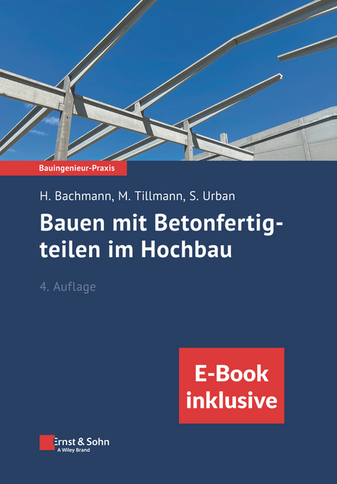 Bauen mit Betonfertigteilen im Hochbau - Hubert Bachmann, Mathias Tillmann, Susanne Urban