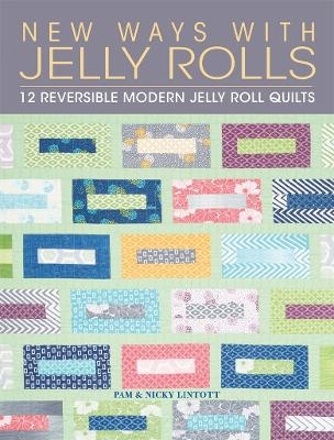 New Ways with Jelly Rolls - Nicky Lintott, Pam Lintott