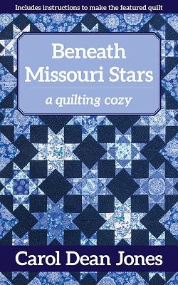 Beneath Missouri Stars - Carol Dean Jones