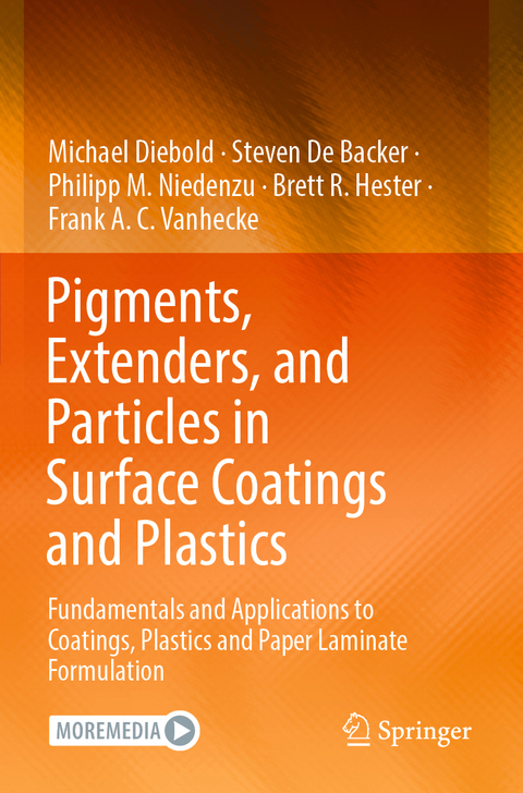 Pigments, Extenders, and Particles in Surface Coatings and Plastics - Michael Diebold, Steven De Backer, Philipp M. Niedenzu, Brett R. Hester, Frank A. C. Vanhecke