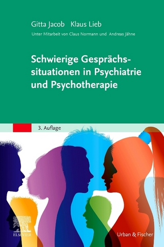 Schwierige Gesprächssituationen in Psychiatrie und Psychotherapie - Gitta Jacob; Klaus Lieb; Claus Normann; Andreas Jähne