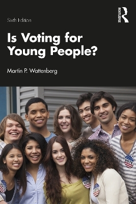 Is Voting for Young People? - Martin P. Wattenberg