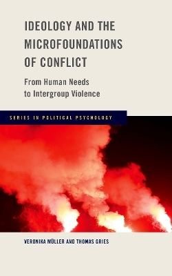 Ideology and the Microfoundations of Conflict - Veronika Muller, Thomas Gries