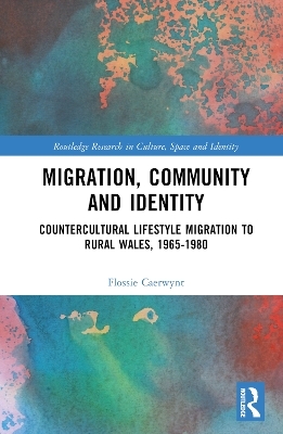 Migration, Community and Identity - Flossie Caerwynt