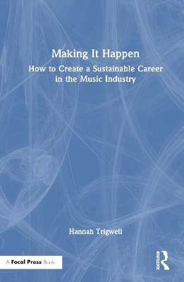 Making It Happen - Hannah Trigwell