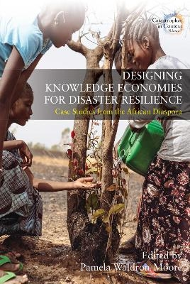 Designing Knowledge Economies for Disaster Resilience - 