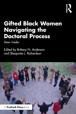 Gifted Black Women Navigating the Doctoral Process - 