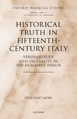 Historical Truth in Fifteenth-Century Italy - Giuliano Mori