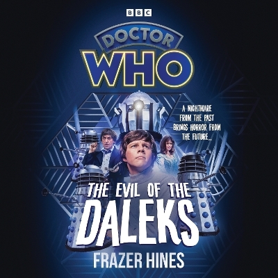 Doctor Who: The Evil of the Daleks - Frazer Hines