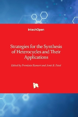 Strategies for the Synthesis of Heterocycles and Their Applications - 