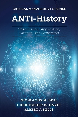 ANTi-History - Nicholous M. Deal, Christopher M. Hartt, Albert J. Mills