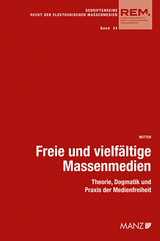 Freie und vielfältige Massenmedien - Herwig Mitter