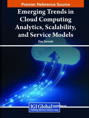 Emerging Trends in Cloud Computing Analytics, Scalability, and Service Models - 