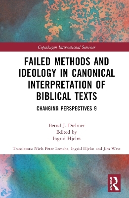 Failed Methods and Ideology in Canonical Interpretation of Biblical Texts - Bernd Diebner