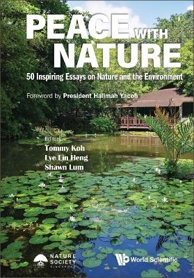 Peace With Nature: 50 Inspiring Essays On Nature And The Environment - 