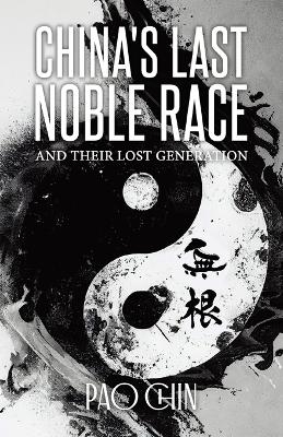 China's Last Noble Race - Pao Chin