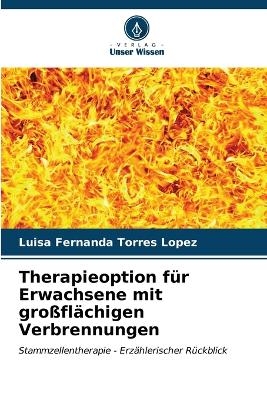 Therapieoption für Erwachsene mit großflächigen Verbrennungen - Luisa Fernanda Torres Lopez