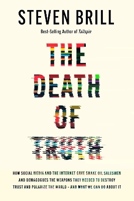 The Death of Truth - Steven Brill