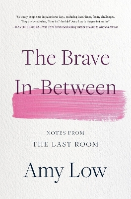 The Brave In-Between - Amy Low