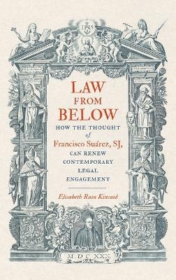 Law from Below - Elisabeth Rain Kincaid