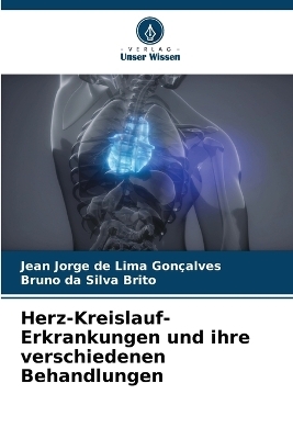 Herz-Kreislauf-Erkrankungen und ihre verschiedenen Behandlungen - Jean Jorge de Lima Gonçalves, Bruno da Silva Brito