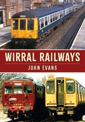 Wirral Railways - John Evans