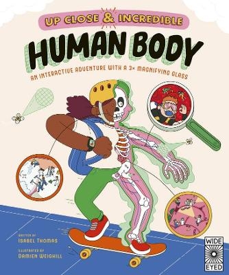 Up Close and Incredible: Human Body - Isabel Thomas