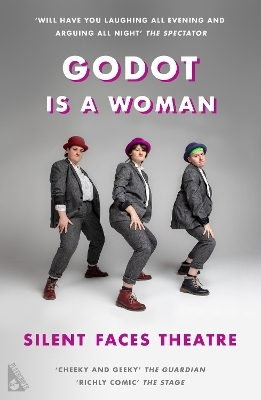 Godot is a Woman -  Silent Faces Theatre