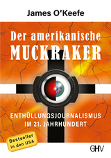 Der amerikanische Muckraker - James O´Keefe