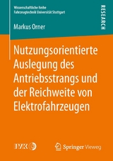 Nutzungsorientierte Auslegung des Antriebsstrangs und der Reichweite von Elektrofahrzeugen - Markus Orner