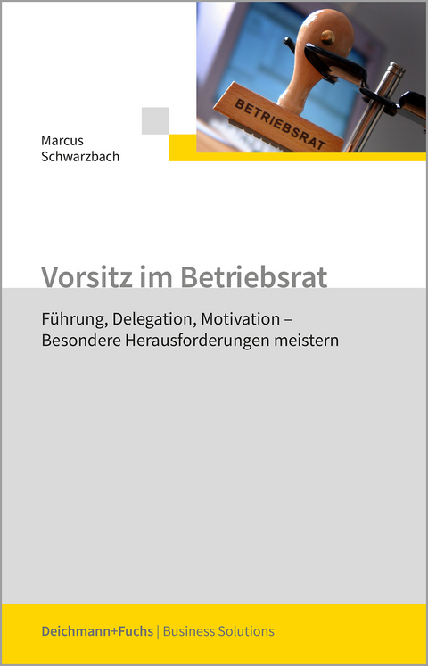 Vorsitz im Betriebsrat - Marcus Schwarzbach